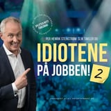 Slik takler du IDIOTENE PÅ JOBBEN 2 – 2026
