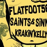 Flatfoot 56 + Krakin' Kellys + Saints & Sinners