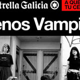 Buenos Vampiros en Madrid | SON Estrella Galicia
