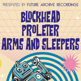 Blockhead, ProleteR & Arms and Sleepers