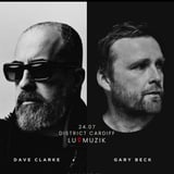 Luvmuzik presents Dave Clarke & Gary Beck