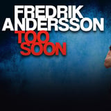 Fredrik Andersson - TOO SOON