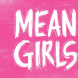 Slow Burn Theatre Co: Mean Girls