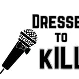 Dressed to Kill - in the Callback Bar