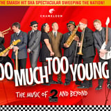 Too Much Too Young
