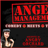 Anger Management: Comedy Meets Therapy presented by Angry Orchard