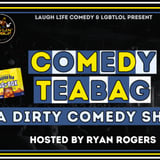 Comedy Teabag: A Dirty Comedy Show presented by Twisted Tea