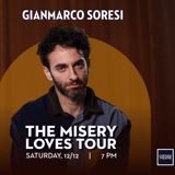 Gianmarco Soresi: The Misery Loves Tour