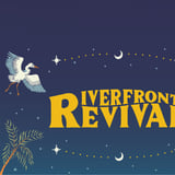 Riverfront Revival