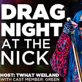 Drag Night at The Nick