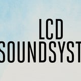 LCD Soundsystem - Night One