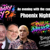 How Far Away Are They? An Evening with the cast of Phoenix Nights