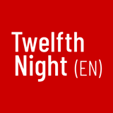 TWELFTH NIGHT (EN)