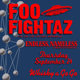 Foo Fightaz (Foo Fighters Tribute), Endless, Nameless (Nirvana Tribute)