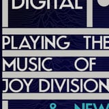 Digital - Playing the music of Joy Division & New Order