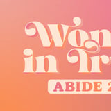 Women In Truth: Abide 2026