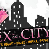 CANCELLED - Sex N' The City: A (super Unauthorized) Musical Parody