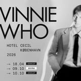 UDSOLGT! Vinnie Who | Hotel Cecil, København [ekstrakoncert]