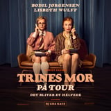 Trines Mor - Bodil Jørgensen & Lisbeth Wulff