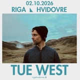 Tue West - Spillestedet RIGA