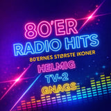 80’ernes Største Ikoner – En Hyldest til Helmig, TV-2 & GNAGS / Randers Arena