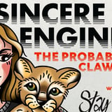 SINCERE ENGINEER 'The Probable Claws Tour'