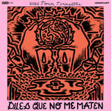 Diles Que No Me Maten with Special Guests