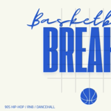 “BASKETBALL AND BREAKS” with B8TA