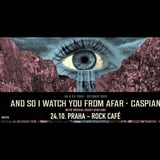 And So I Watch You from Afar & Caspian