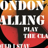 LONDON CALLING PLAY THE CLASH