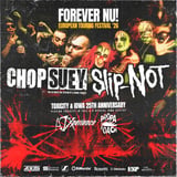 Forever Nu - 25th anniversary of Toxicity & Iowa 