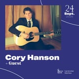 Cory Hanson + Guest