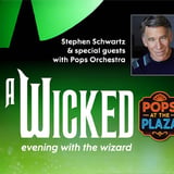 PS Pops: A WICKED EVENING WITH THE WIZARD: STEPHEN SCHWARTZ