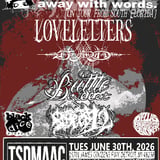 Away With Words, Judo, Loveletters, sixteen12swag, Brittle Bullet