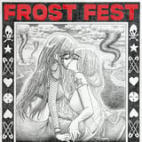 Frost Fest: Frost Children, The Femcels, & more
