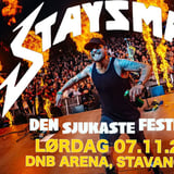 STAYSMAN - DEN SJUKASTE FESTEN - Dnb Arena lør 7. November