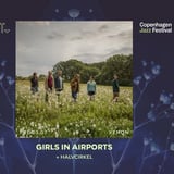 CPH Jazz Festival: Girls In Airports x Halvcirkel | Xenon