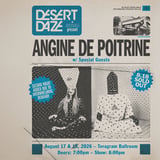 Desert Daze presents: Angine de Poitrine