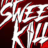 The Sweet Kill