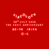 Circoloco Ibiza - Week 13