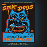 Split Dogs + Special Guest: The Heroine Whores