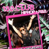 130 CLUB: HIP HOP + R&B w/ DJ RECO