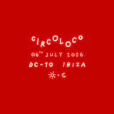 Circoloco Ibiza - Week 11