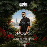 Paraiso Sunset August 2 w/ MOSKA
