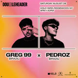 DOUBLEHEADER: GREG 99 x Pedroz *Open Air*