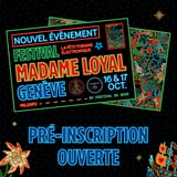 Madame Loyal Genève : 16 & 17 Octobre