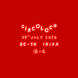 Circoloco Ibiza - Week 14