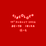 Circoloco Ibiza - Week 17