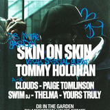 D8 in the Garden presents Skin On Skin