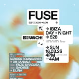[16th Aug] ➔ FUSE x Brunch Electronik Ibiza ➔ Day + Night